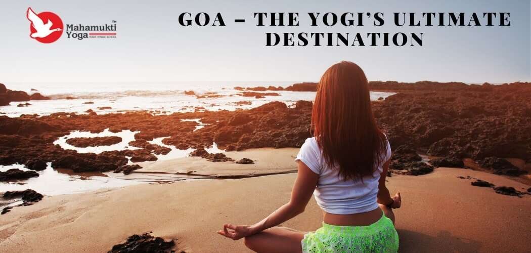 You are currently viewing Yoga Teacher Training Retreats Goa – The Yogi’s Ultimate Destination