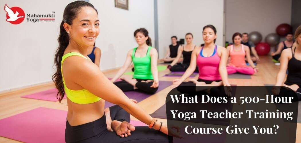 500 Hour Advanced Yoga Teacher Training Course In India