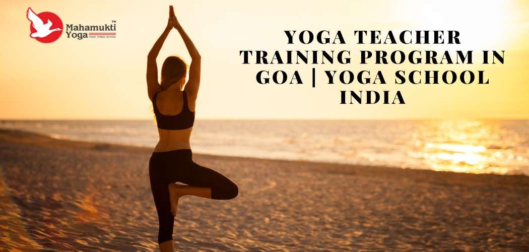 You are currently viewing Yoga Teacher Training Program in Goa | Mahamukti Yoga