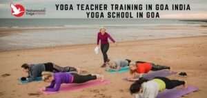 Read more about the article Budget Yoga Retreats Goa Cheap Yoga Teacher Training 2022