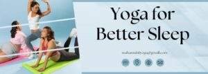 Read more about the article Yoga for Better Sleep: Improve Your Sleep Quality with 4 Simple Poses