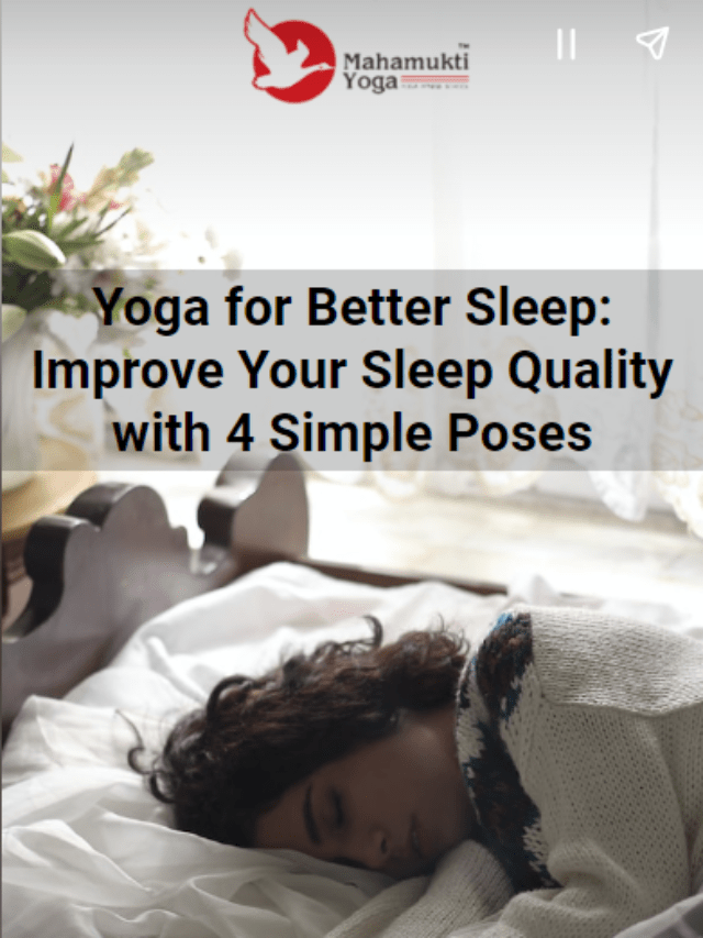 Yoga for Better Sleep: Improve Your Sleep Quality with 4 Simple Poses