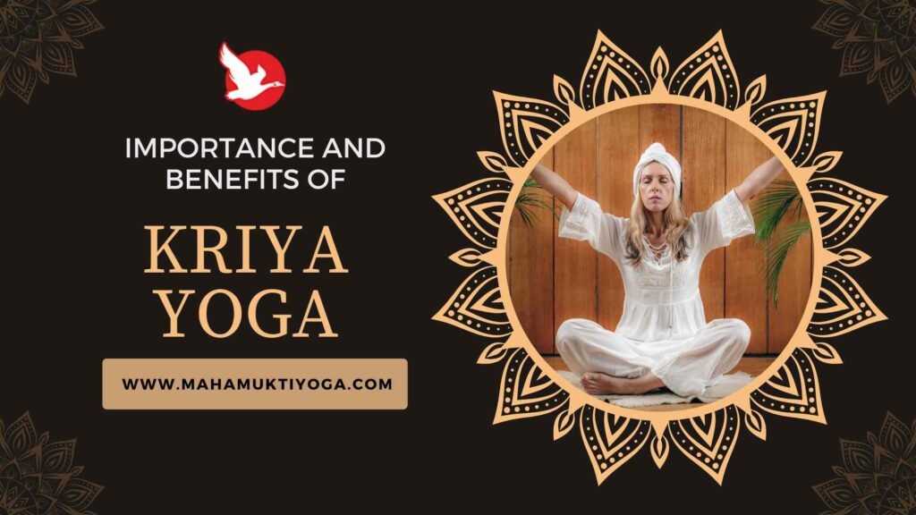 Importance and Benefits kriya yoga