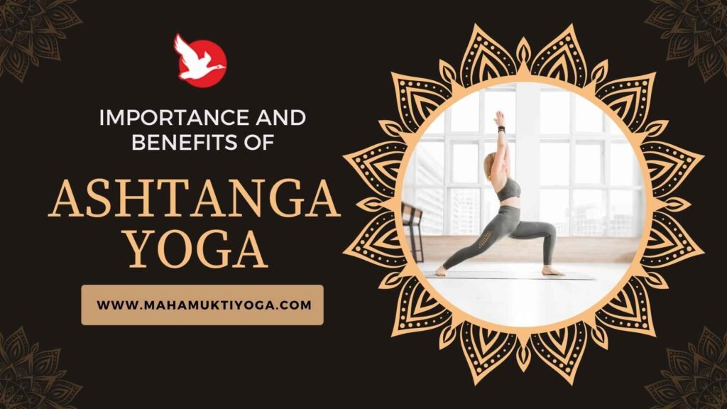 Importance and Benefits of Ashtanga Yoga
